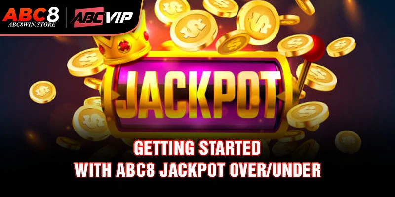 Getting Started with Abc8 Jackpot Over/Under