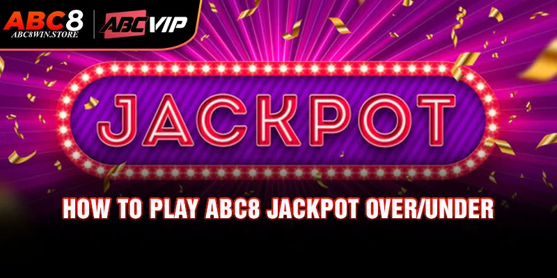 Abc8 Jackpot Over/Under – High-Reward Prediction Game How to Play Abc8 Jackpot Over/Under