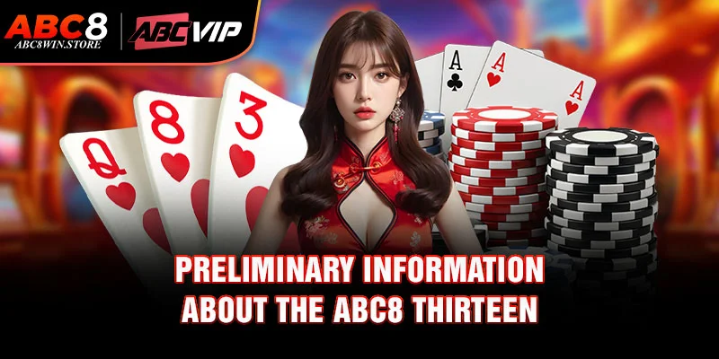 Preliminary information about the Abc8 Thirteen