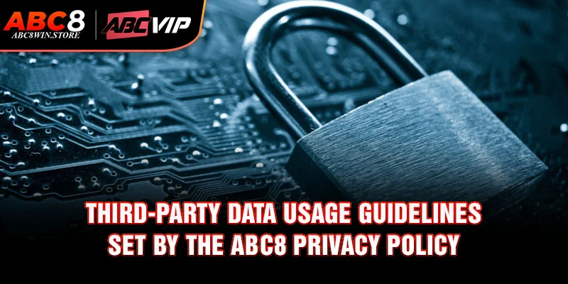 Third-party data usage guidelines set by the Abc8 privacy policy